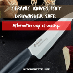 Are Ceramic Knives Dishwasher Safe