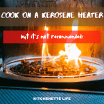 Can You Cook On A Kerosene Heater