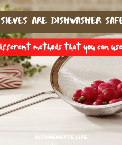 Are Sieves Dishwasher Safe