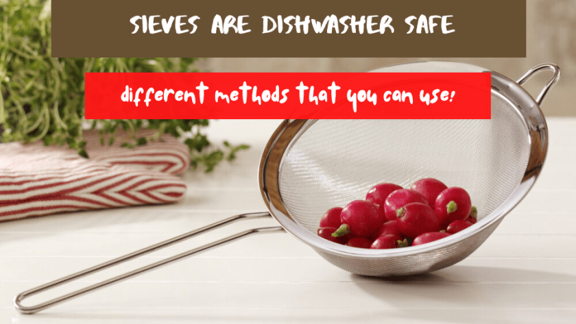 Are Sieves Dishwasher Safe
