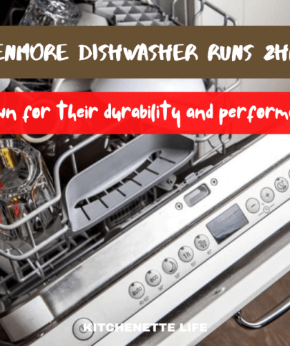 How Long Does a Kenmore Dishwasher Run