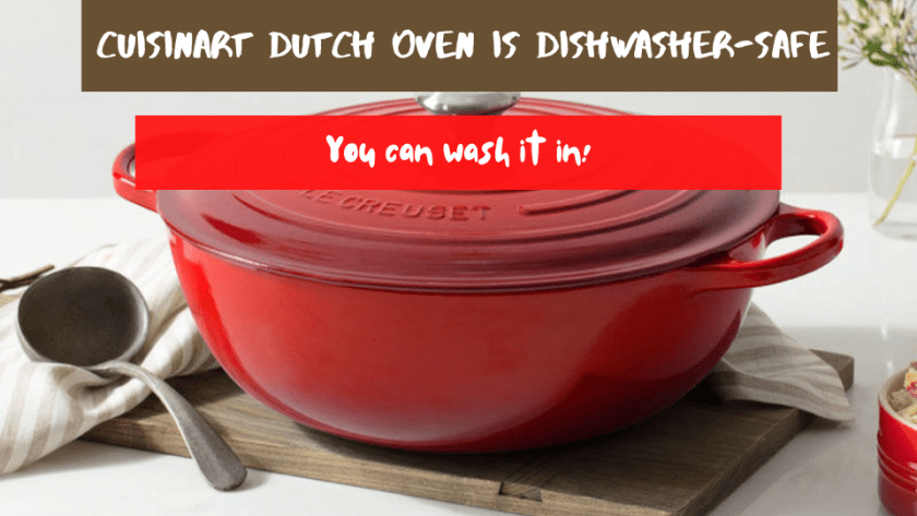 Is Cuisinart Dutch Oven Dishwasher-Safe
